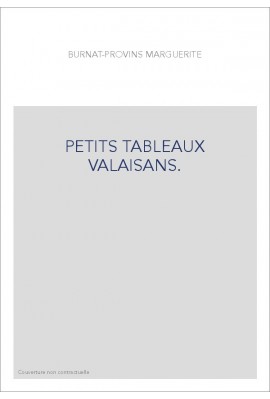 PETITS TABLEAUX VALAISANS.