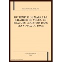 DU TEMPLE DE MARS A LA CHAMBRE DE VENUS