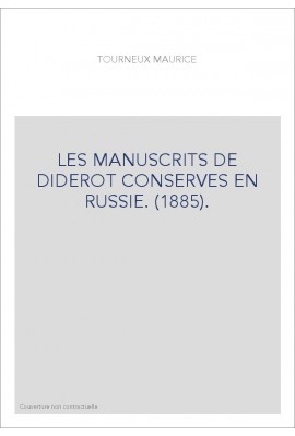 LES MANUSCRITS DE DIDEROT CONSERVES EN RUSSIE. (1885).