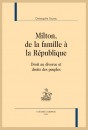 MILTON, DE LA FAMILLE A LA REPUBLIQUE  DROIT AU DIVORCE ET DROITS DES PEUPLES