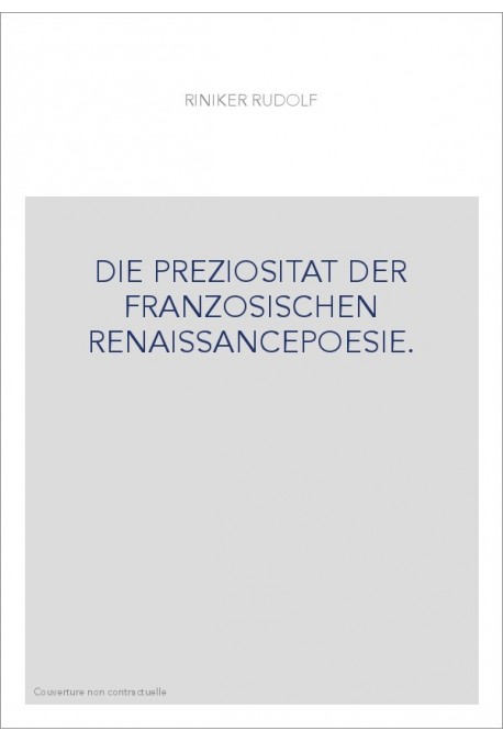 DIE PREZIOSITAT DER FRANZOSISCHEN RENAISSANCEPOESIE.