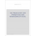 DIE PREZIOSITAT DER FRANZOSISCHEN RENAISSANCEPOESIE.