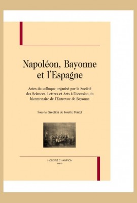 NAPOLEON, BAYONNE ET L'ESPAGNE