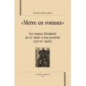 "METRE EN ROMANZ". LES ROMANS D'ANTIQUITE DU XIIE SIECLE ET LEUR POSTERITE (XIIIE-XIVE SIECLE)