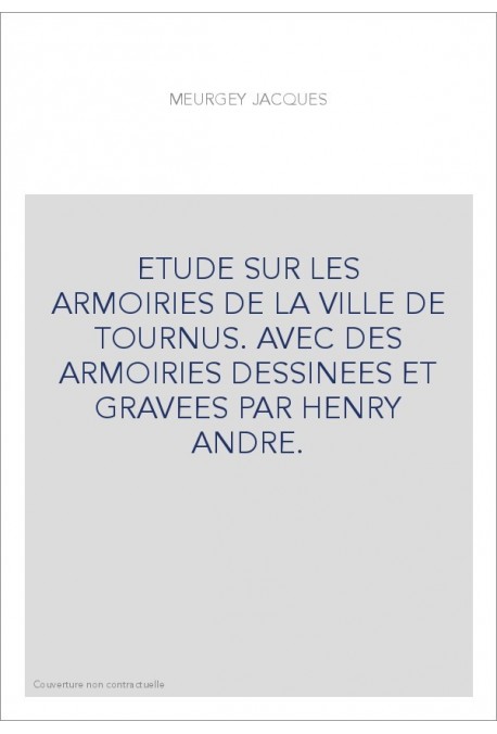 ETUDE SUR LES ARMOIRIES DE LA VILLE DE TOURNUS.