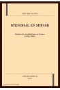 STENDHAL EN MIROIR. HISTOIRE DU STENDHALISME EN FRANCE (1842-2004)