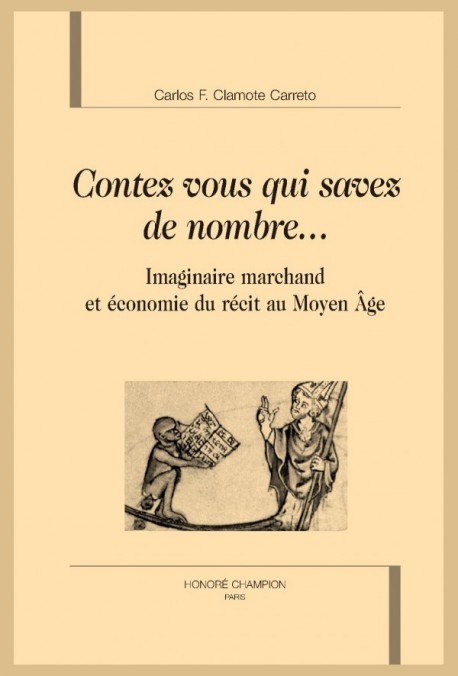 « CONTEZ VOUS QUI SAVEZ DE NOMBRE »  IMAGINAIRE MARCHAND ET ÉCONOMIE DU RÉCIT AU MOYEN ÂGE