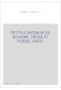 PETITS CHATEAUX DE BOHEME. PROSE ET POESIE. (1853).