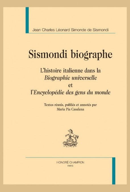 SISMONDI BIOGRAPHE   LHISTOIRE ITALIENNE DANS LA BIOGRAPHIE UNIVERSELLE ET LENCYCLOPÉDIE DES GENS