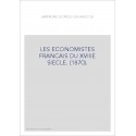 LES ECONOMISTES FRANCAIS DU XVIIIE SIECLE. (1870).