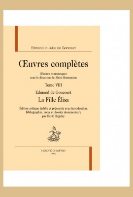 OEUVRES COMPLETES. OEUVRES ROMANESQUES. TOME 8. LA FILLE ELISA