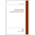 GEORGES BATAILLE  UNE QUÊTE ÉROTIQUE DU SACRÉ