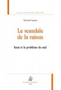 LE SCANDALE DE LA RAISON   KANT ET LE PROBLEME DU MAL