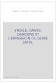 VIRGILE, DANTE, CAMOENS ET L'EXPANSION DU GENIE LATIN.