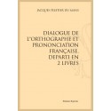 DIALOGUE DE L'ORTHOGRAPHE ET PRONONCIATION FRANÇAISE