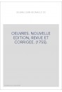 OEUVRES. NOUVELLE EDITION, REVUE ET CORRIGEE. (1755).