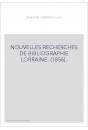 NOUVELLES RECHERCHES DE BIBLIOGRAPHIE LORRAINE. (1856).