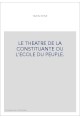 LE THEATRE DE LA CONSTITUANTE OU L'ECOLE DU PEUPLE.