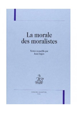 LA MORALE DES MORALISTES.