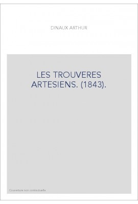 LES TROUVERES ARTESIENS. (1843).