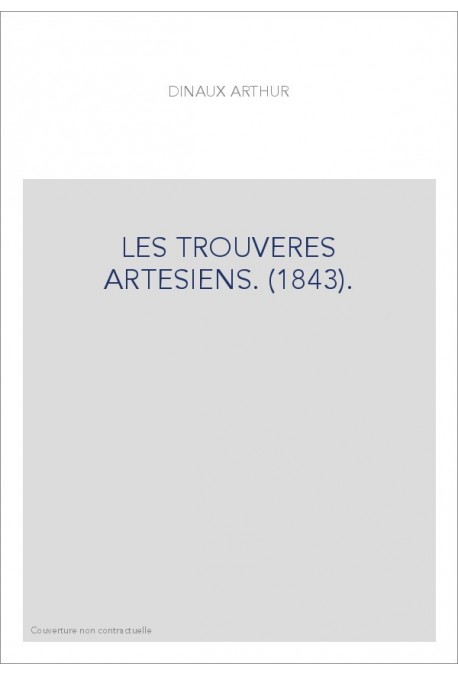 LES TROUVERES ARTESIENS. (1843).