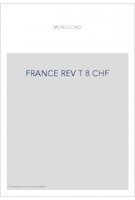 LA FRANCE RÉVOLUTIONNAIRE ET IMPÉRIALE. TOME 8 : 1809-1810