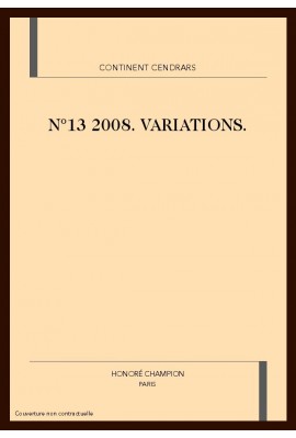 CONTINENT CENDRAS N° 13. 2008. VARIATIONS