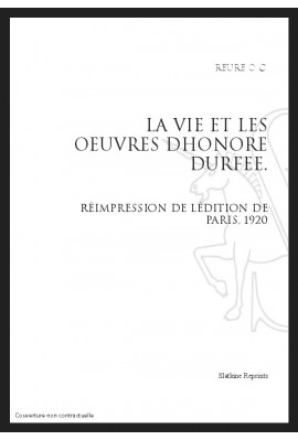 LA VIE ET LES OEUVRES D'HONORÉ D'URFÉ