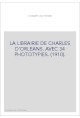 LA LIBRAIRIE DE CHARLES D'ORLEANS. AVEC 34 PHOTOTYPIES. (1910).