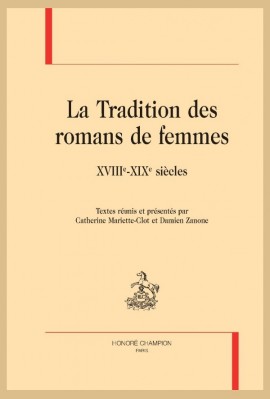 LA TRADITION DES ROMANS DE FEMMES  XVIIIE-XIXE SIÈCLES