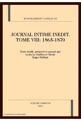 JOURNAL INTIME INEDIT TOME VIII ET DERNIER (1865-1870)