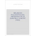 MELANGES PHILOSOPHIQUES. PRESENTATION DE JEAN-PAUL DUMONT. (1833).