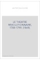 LE THEATRE REVOLUTIONNAIRE, 1788-1799. (1869).