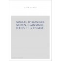 MANUEL D'IRLANDAIS MOYEN, GRAMMAIRE, TEXTES ET GLOSSAIRE.