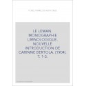 LE LEMAN. MONOGRAPHIE LIMNOLOGIQUE. NOUVELLE INTRODUCTION DE CARINNE BERTOLA. (1904). T. 1-3.