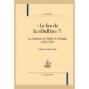 "LE FEU DE LA REBELLION"? LES IMPRIMES DE L'AFFAIRE DE BRETAGNE (1764-1769)