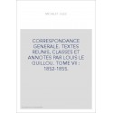 CORRESPONDANCE GENERALE. TOME VII. 1852-1855