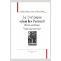 LE BURLESQUE SELON LES PERRAULT  OEUVRES ET CRITIQUES