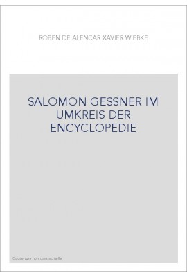 SALOMON GESSNER IM UKREIS DER "ENCYCLOPEDIE"