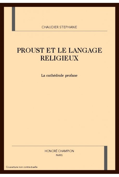 PROUST ET LE LANGAGE RELIGIEUX