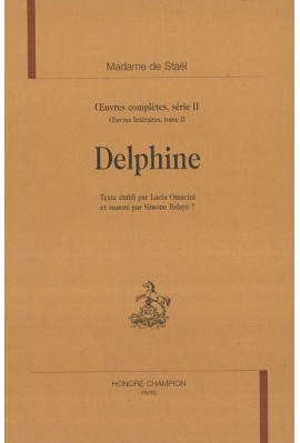 OEUVRES COMPLETES SERIE II OEUVRES LITTERAIRES TOME II. DELPHINE