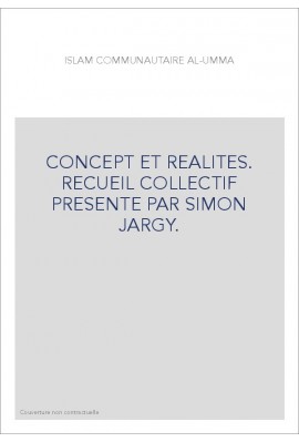 ISLAM COMMUNAUTAIRE (AL-UMMA). CONCEPT ET REALITES.