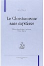 LE CHRISTIANISME SANS MYSTÈRES