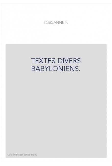 TEXTES DIVERS BABYLONIENS.