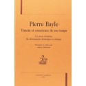 PIERRE BAYLE, TEMOIN ET CONSCIENCE DE SON TEMPS