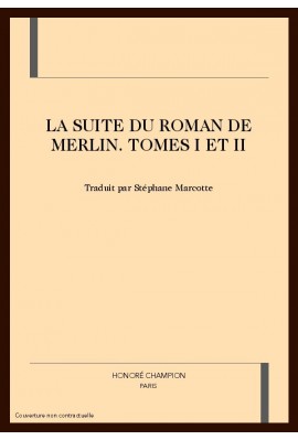 LA SUITE DU ROMAN DE MERLIN	