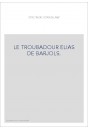 LE TROUBADOUR ELIAS DE BARJOLS.