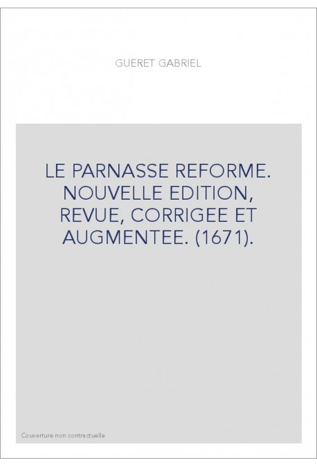 LE PARNASSE REFORME. NOUVELLE EDITION, REVUE, CORRIGEE ET AUGMENTEE. (1671).
