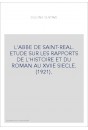 L'ABBE DE SAINT-REAL. ETUDE SUR LES RAPPORTS DE L'HISTOIRE ET DU ROMAN AU XVIIE SIECLE. (1921).