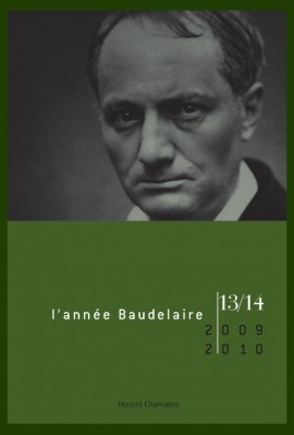 L'ANNÉE BAUDELAIRE N°13-14. 2011